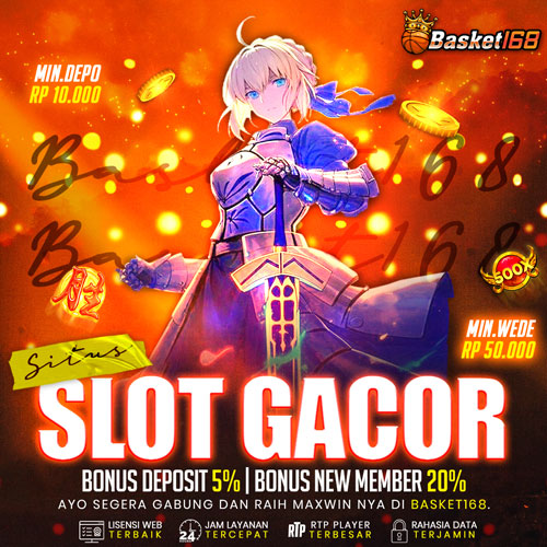 BASKET168: Situs Slot Gacor Andalan Gen Z Hari Ini