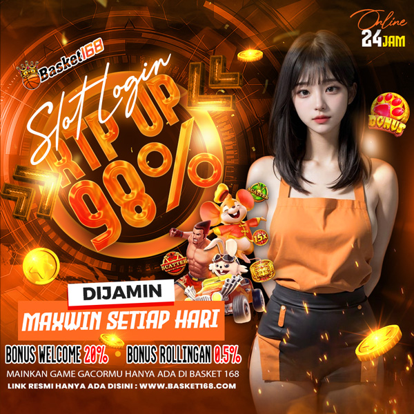 BASKET168 - Slot Login & Rtp Up 98% Dijamin Maxwin Setiap Hari