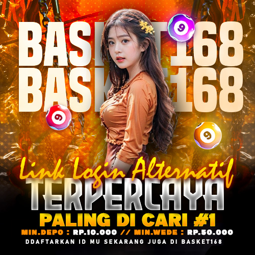 BASKET168 | Link Login Alternatif Terpercaya Paling Dicari #1