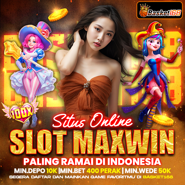 BASKET168 | Situs Slot Online Maxwin Paling Ramai Di Indonesia