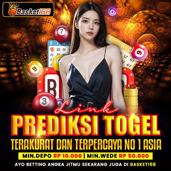 BASKET168 🏀 Link Prediksi Togel Terakurat dan Terpercaya 1 Asia