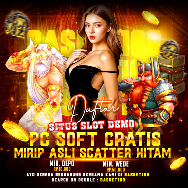 BASKET168 | Situs Slot Demo PG Soft Gratis Mirip Asli Scatter Hitam