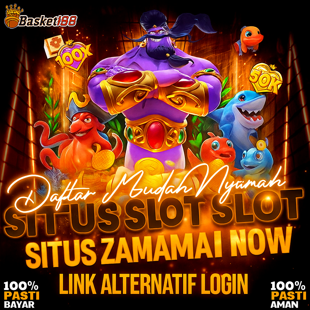 BASKET168 > Daftar Mudah Situs Slot Zaman Now & Link Alternatif Login Cepat