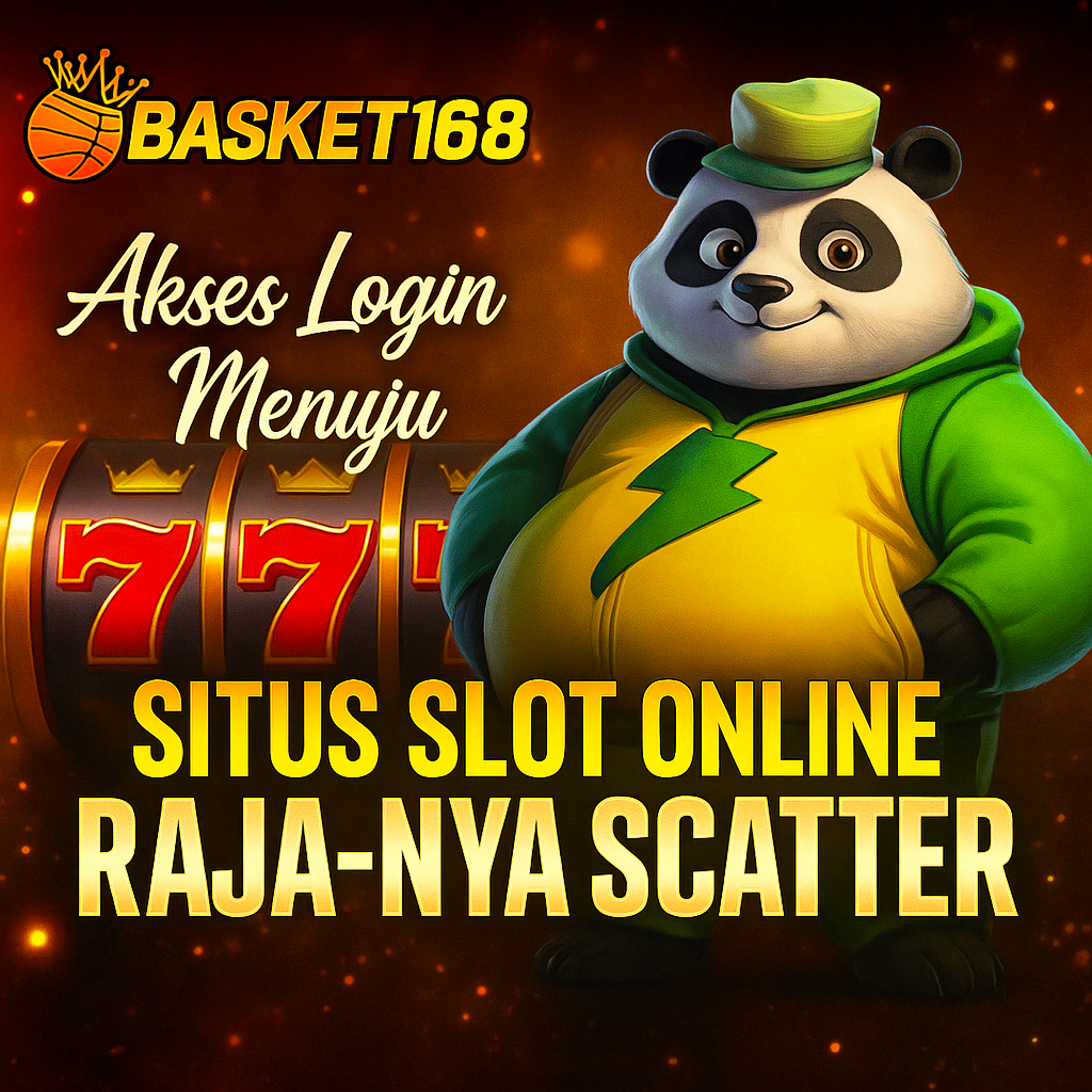 BASKET168 > Akses Login Menuju Situs Slot Online Raja - Nya Scatter