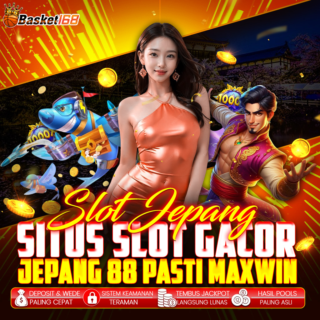 SLOT JEPANG * Situs Slot Gacor Jepang 88 Pasti Maxwin Cuma Disini