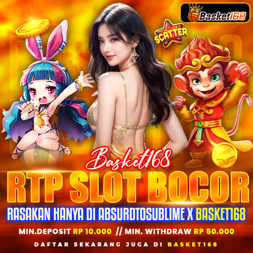RTP Slot Bocor! Rasakan Hanya Di AbsurdToSublime x BASKET168