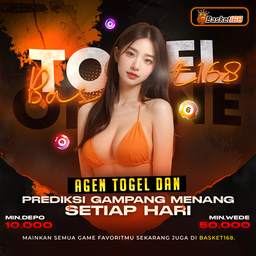Basket168 Agen Togel dan Prediksi Gampang Menang Setiap Hari