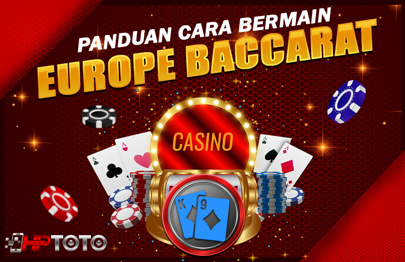 panduan-bermain-europe-baccarat-02-27-21-2025-08-13
