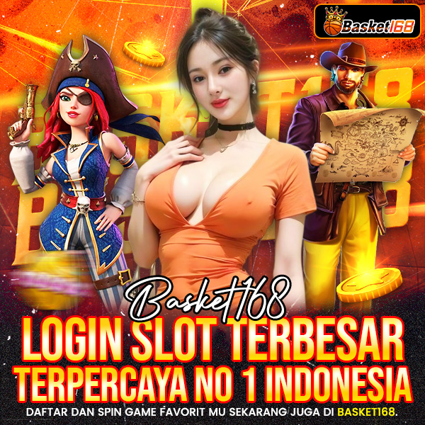 Basket168 : Login Slot Terbesar Dan Terpercaya No1 Indonesia