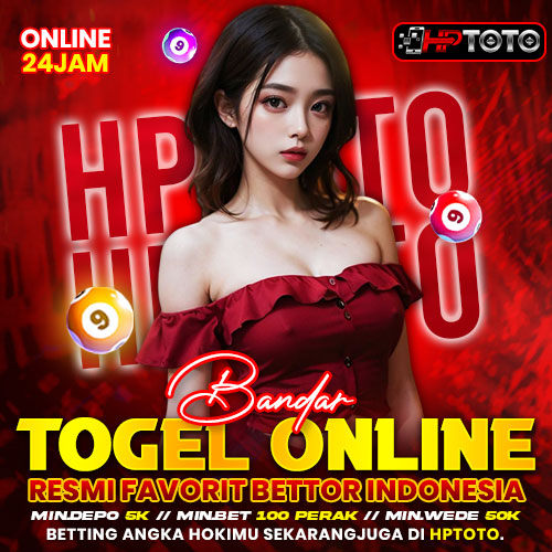 HPTOTO™ Bandar Togel Online Favorit Bettor Indonesia Resmi