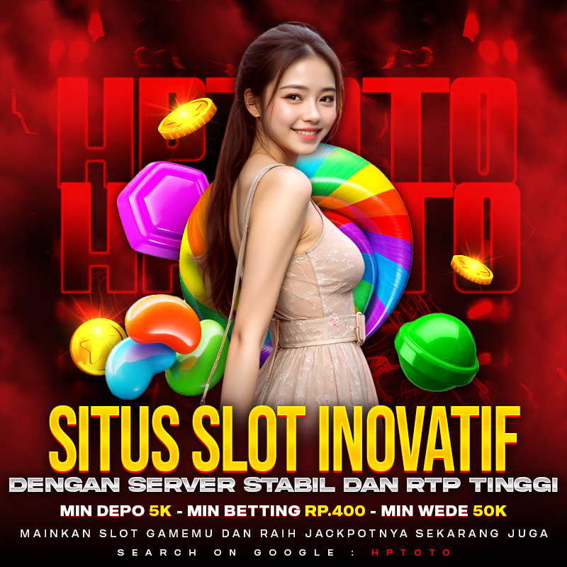 HPTOTO | Situs Slot Inovatif dengan Server Stabil dan RTP Tinggi