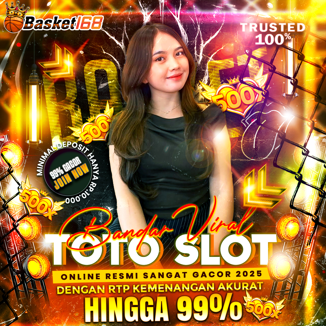 BASKET168 – Bandar Viral Toto Slot Online Resmi Sangat Gacor 2025 image 1