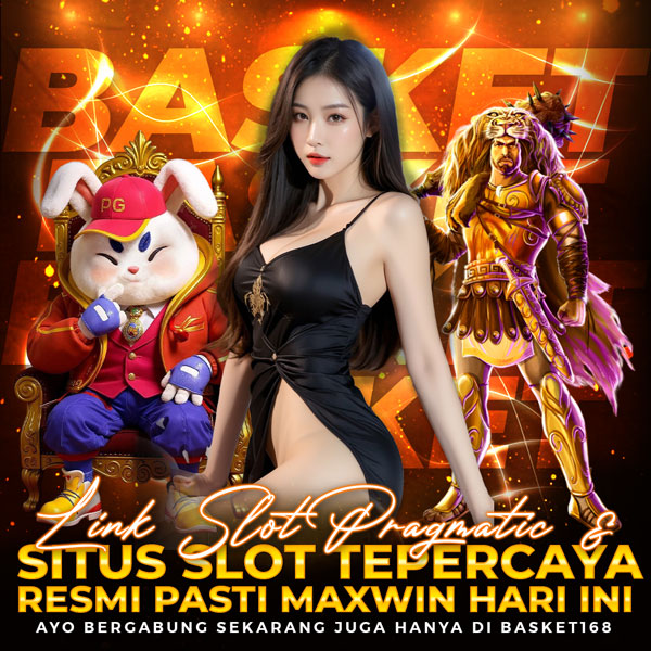 BASKET168> Link Slot Pragmatic & Situs Slot Terpercaya Resmi Pasti Maxwin Hari Ini