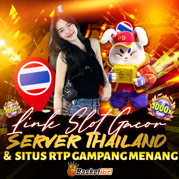 Basket168 # Link Slot Gacor Server Thailand & Situs RTP Gampang Menang image 1