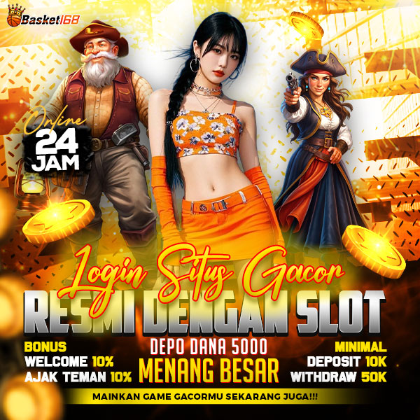 BASKET168 Login | Situs Toto & Bandar Slot Terpercaya Deposit Cepat