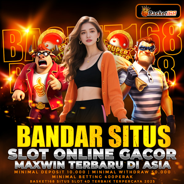 BASKET168 # Bandar Situs Slot Online Gacor Maxwin Terbaru Di Asia