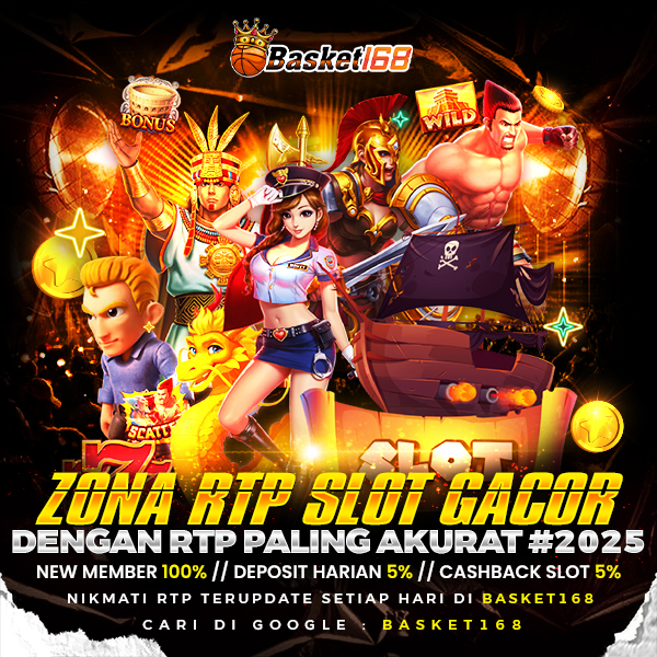 BASKET168 : Zona RTP BASKET168 RTP Dengan RTP Paling Akurat #2025 image 1