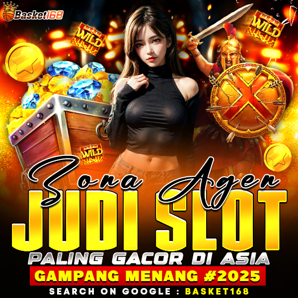 Basket168 | Zona Agen Judi Slot Paling Gacor Di Asia Gampang Menang #2025 image 1