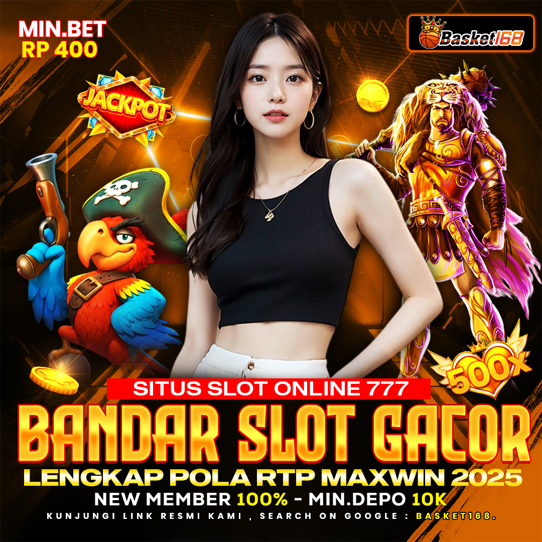 BASKET168 > Situs Bandar Slot Online & Rtp Tinggi Peluang Jp Besar