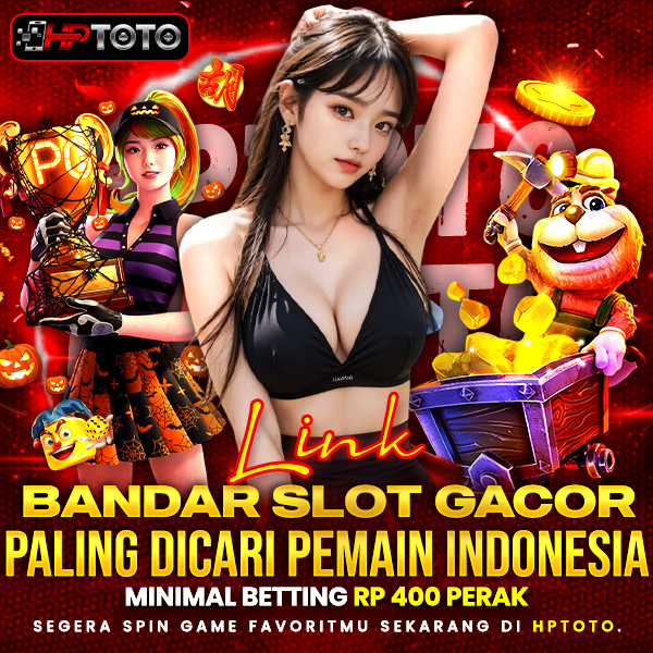 HPTOTO | Link Bandar Slot Gacor Paling Dicari Pemain Indonesia 
