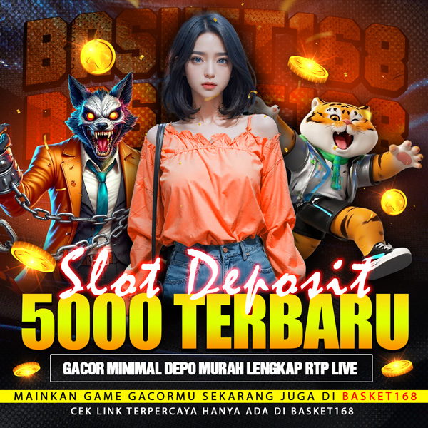 SLOT 5K> Slot Deposit 5000 Terbaru Gacor Minimal Deposit Murah Lengkap RTP Live