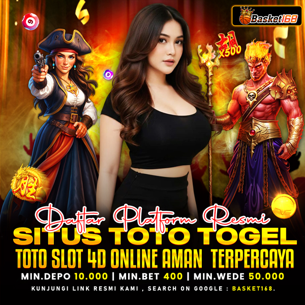 BASKET168 - Daftar Platform Resmi Situs Toto Togel & Toto Slot 4D Online Aman Terpercaya