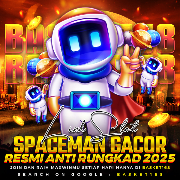 BASKET168 ≛ Link Slot Spaceman Gacor Resmi Anti Rungkad 2025