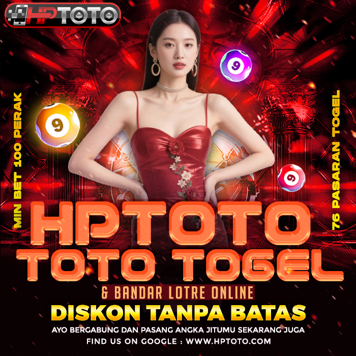 HPTOTO™ Toto Togel & Bandar Lotre Online Diskon Tanpa Batas