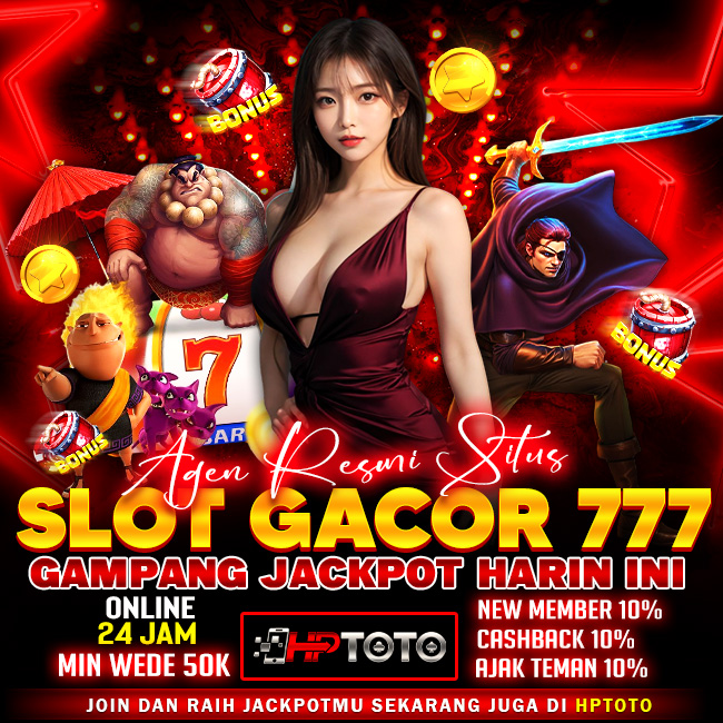 HPTOTO - Agen Resmi Situs Slot Gacor 777 Gampang Jackpot Hari Ini