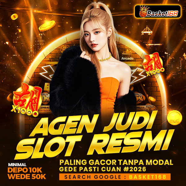 BASKET168 ⚡️ Agen Judi Slot Resmi Paling Gacor Tanpa Modal Gede Pasti Cuan #2026