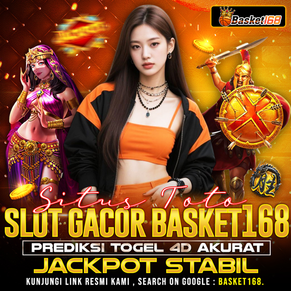 Official Situs Toto Slot Gacor BASKET168 | Prediksi Togel 4D Akurat & Jackpot Stabil