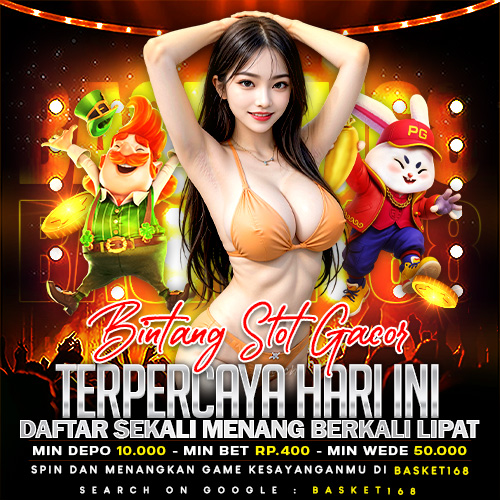 BASKET168 ⭐️ Bintang Slot Gacor Terpercaya Hari Ini Daftar sekali Menang Berkali Lipat