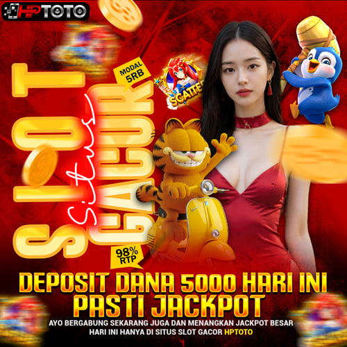 HPTOTO ✈️ Situs Slot Gacor Deposit Dana 5000 Hari Ini Pasti Jackpot