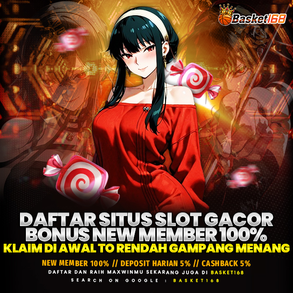 BASKET168 🚀 Daftar Situs Slot Gacor Bonus New Member 100% Klaim Di Awal To Rendah Gampang Menang