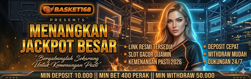 BASKET168 LINK RESMI SLOT GACOR