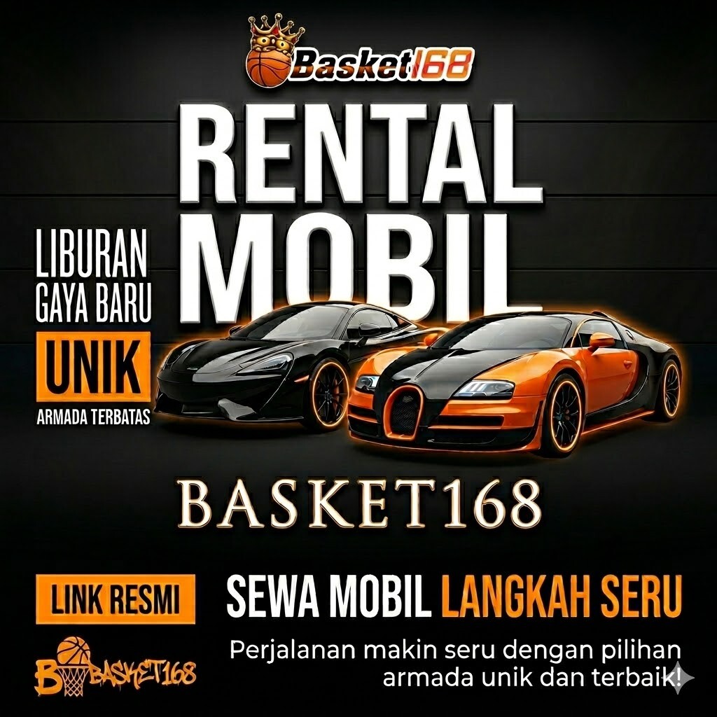 BASKET168 | Rental Sewa Mobil Langkah Seru Liburan Gaya Baru