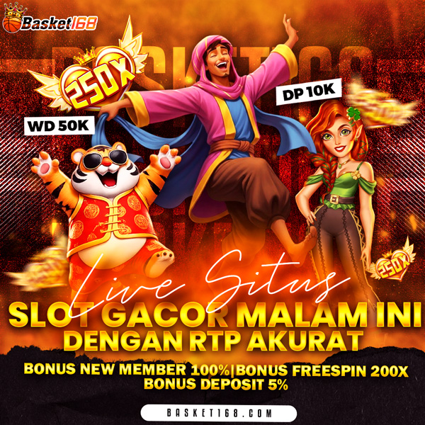 BASKET168 - Meri Live Situs Slot Gacor Malam Ini Dengan RTP Akurat