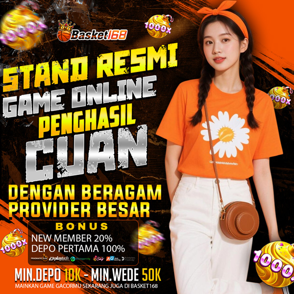 BASKET168 - Stand Resmi Game Online Penghasil Cuan Dengan Beragam Provider Besar