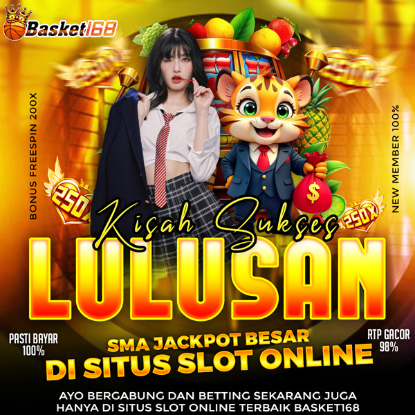 BASKET168! Kisah Sukses Lulusan SMA Jackpot Besar Di Situs Slot Online