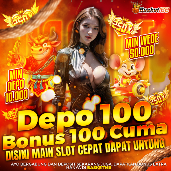Galeri foto BASKET168 | Depo 100 Bonus 100 Cuma Disini Main Slot Cepet Dapet Untung di Jakarta