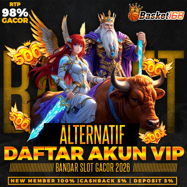 BASKET168 > Alternatif Daftar Akun Vip Bandar Slot Gacor 2026